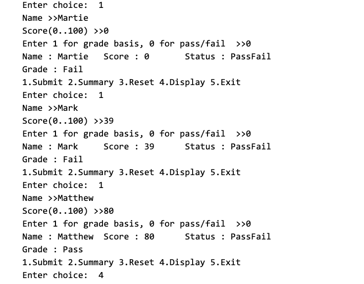 return grade def compute_passfail(score,grade_basis): if score >= 40: grade = 'Pass' else: