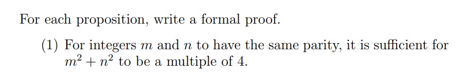  For each proposition, write a formal proof. (1) For integers m