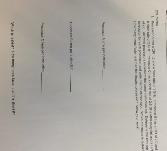  Processor A has a CPI 1.2 and a clock rate of