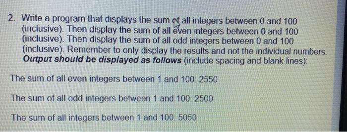 please write pythone program 2. Write a program that displays the sum