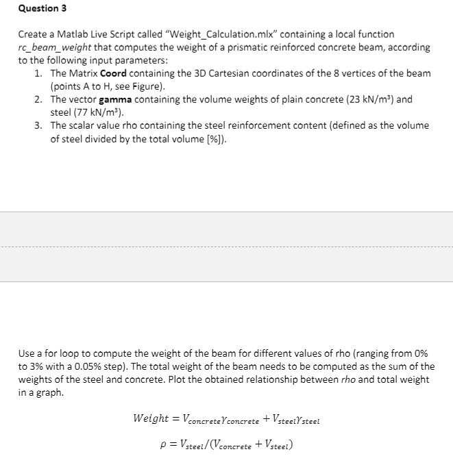  Question 3 Create a Matlab Live Script called "Weight_Calculation.mlx" containing a