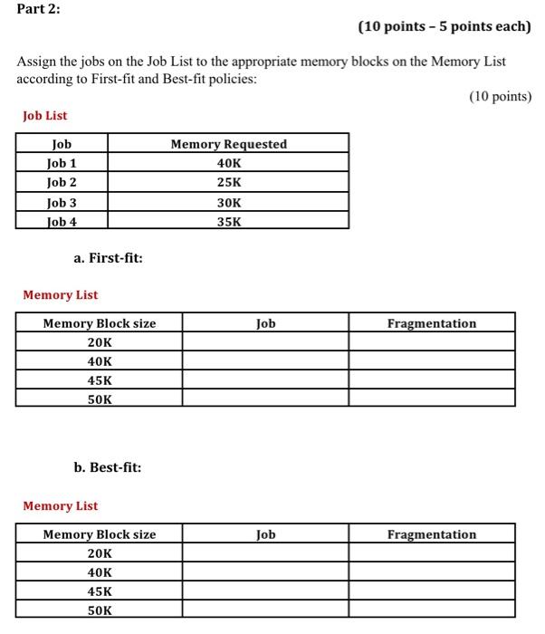 Hardcopy please Part 2: (10 points - 5 points each) Assign the
