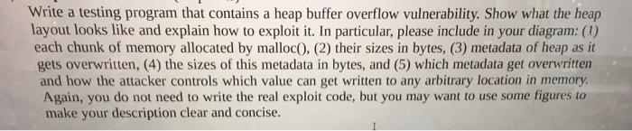  Write a testing program that contains a heap buffer overflow vulnerability.