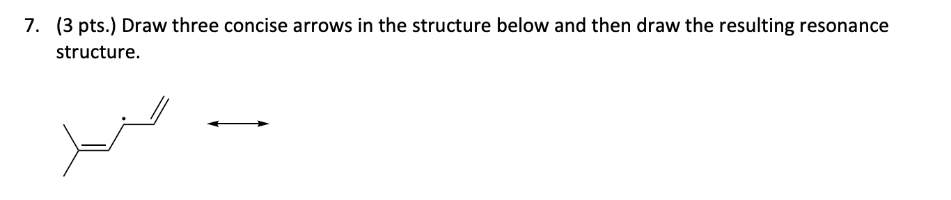  Draw theee concise arrows in the structure below and then draw