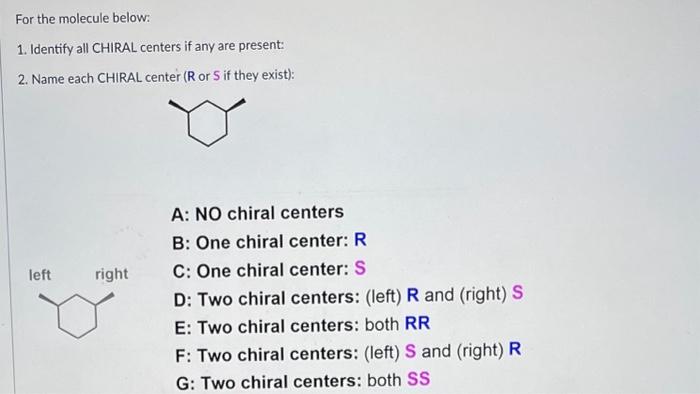 and (bottom) S E: Two chiral centers: both RR F: Two chiral