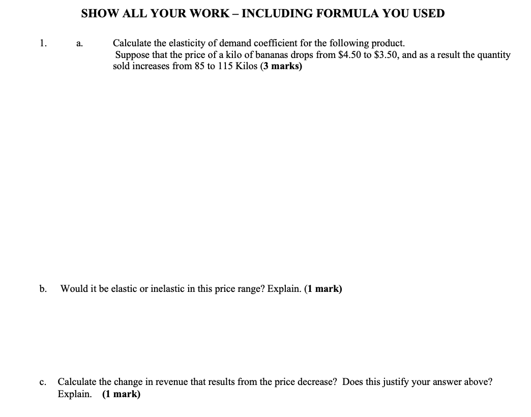 I need help with this question SHOW ALL YOUR WORK - INCLUDING