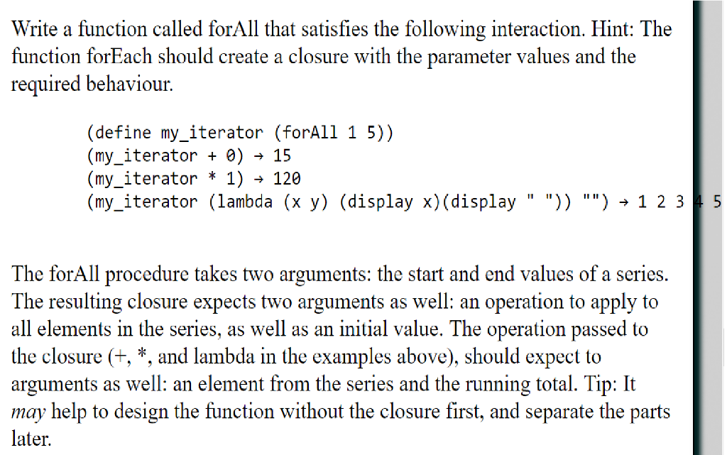 Using Scheme Programming Language R5RS ==================================================== Write a function called forAll that