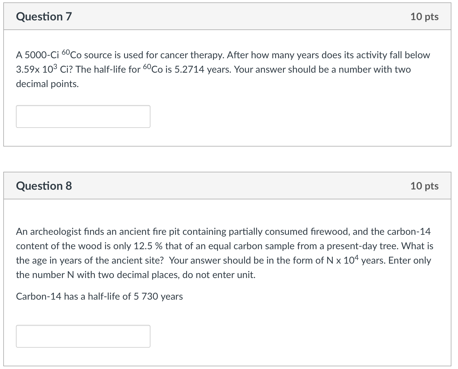 physics : Question 7 10 pts A 5000-Ci 60Co source is used