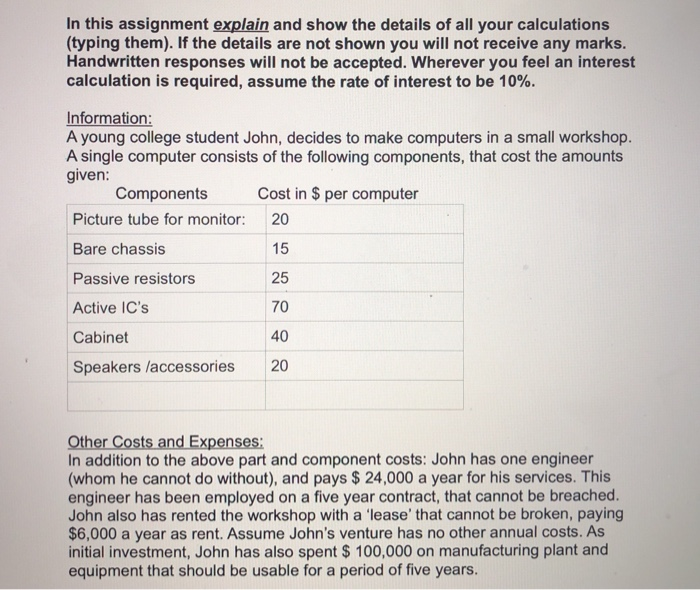 (MUST SHOW ALL WORK) In this assignment explain and show the