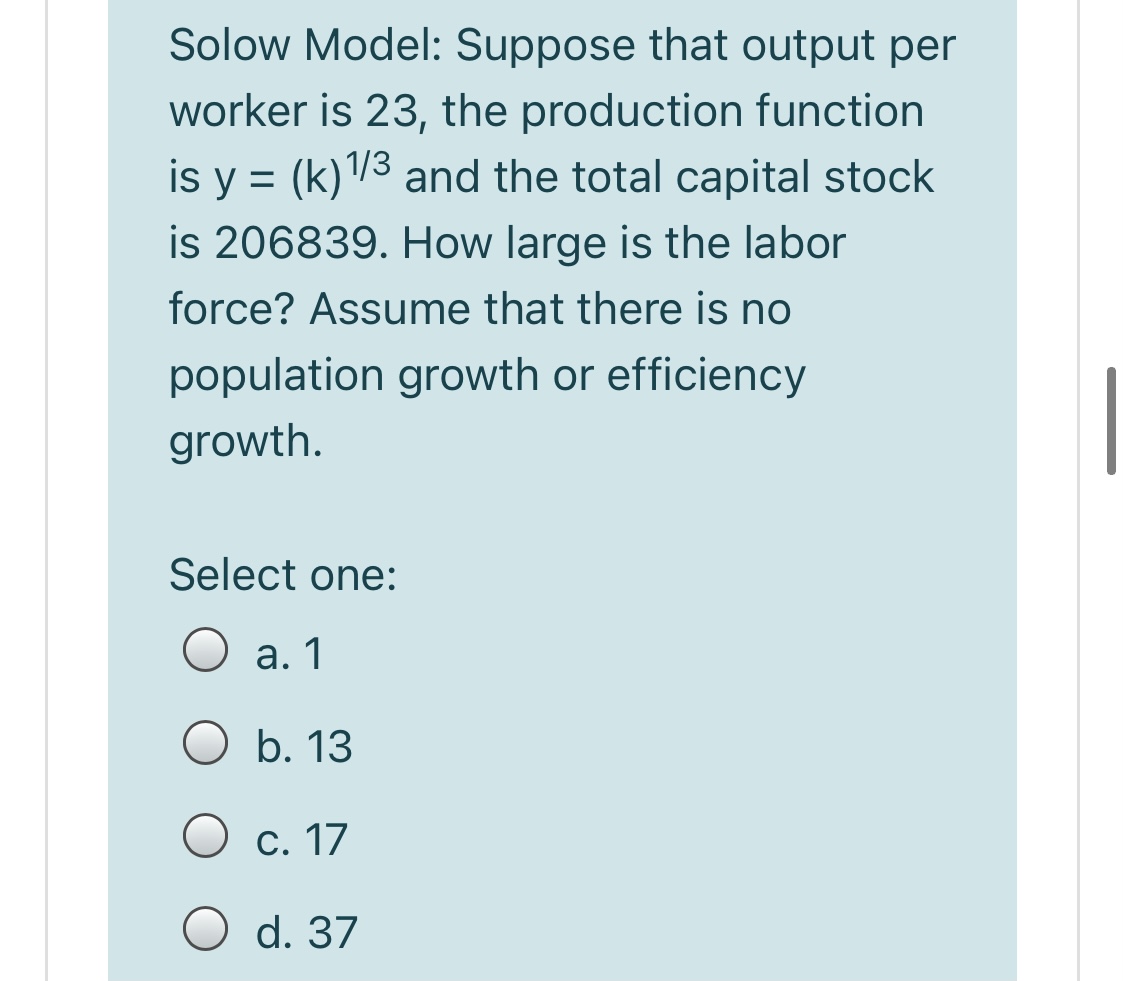Please answer with explanation Solow Model: Suppose that output per worker is