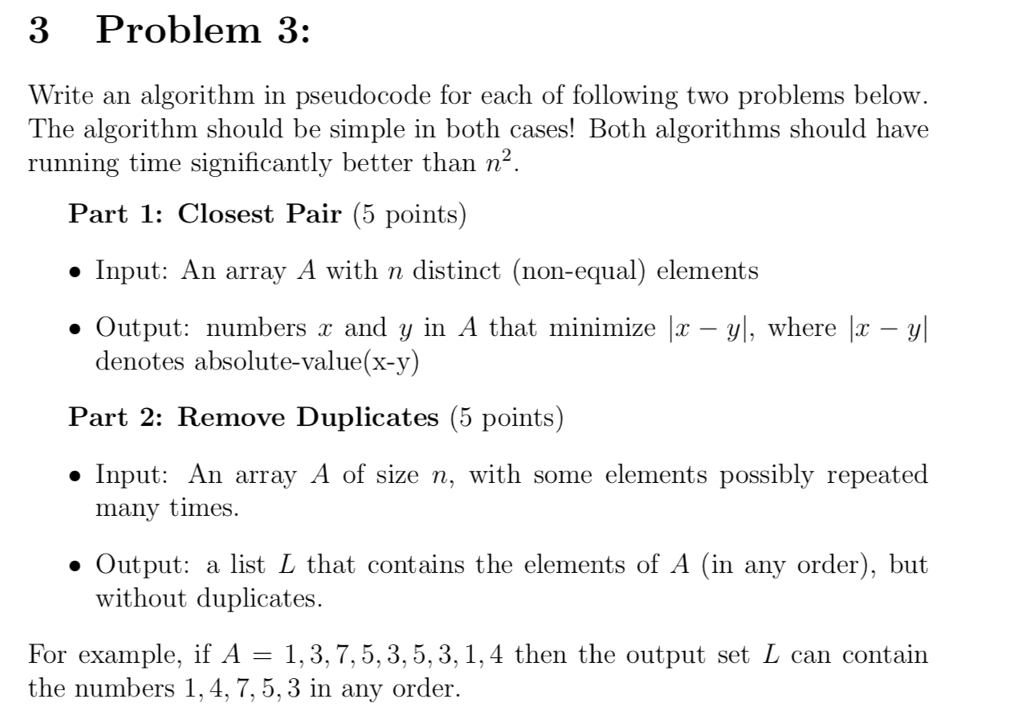  3 Problem 3: rite an algorithm in pseudocode for each of