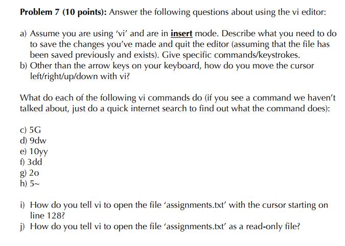 This is in Unix Problem 7 (10 points): Answer the following questions