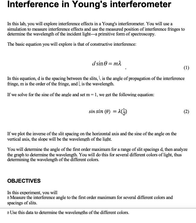  Interference in Young's interferometer In this lab, you will explore interference