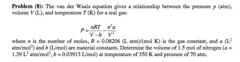 problem 8 MATLAB Problem (8): The van der Waals equation gives a
