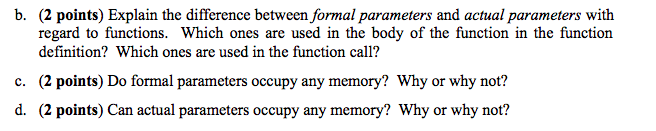  b. (2 points) Explain the difference between formal parameters and actual
