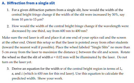  A. Diffraction from a single slit 1. For a given diffraction