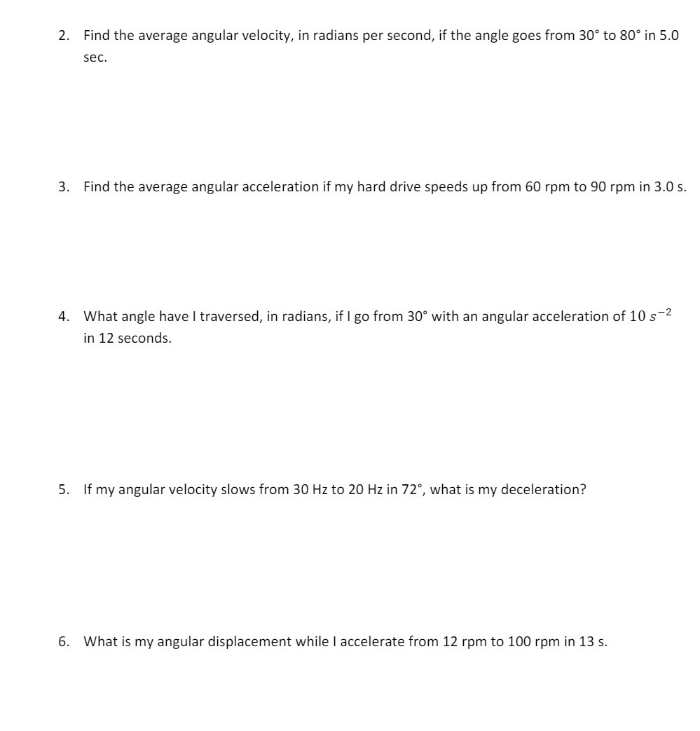  2. Find the average angular velocity, in radians per second, if