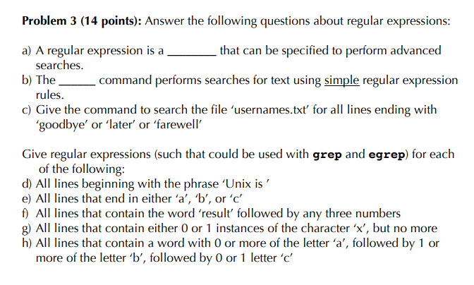 This is in Unix Problem 3 (14 points): Answer the following questions