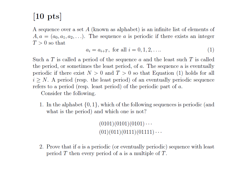 10 pts] A sequence over a set A (known as alphabet)