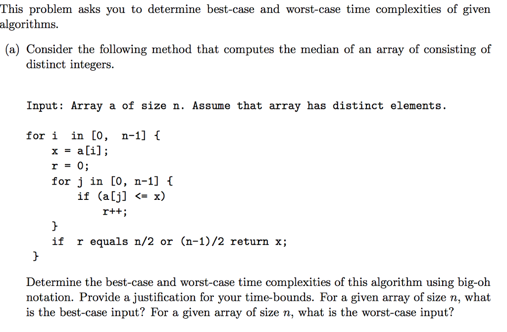  This problem asks you to determine best-case and worst-case time complexities