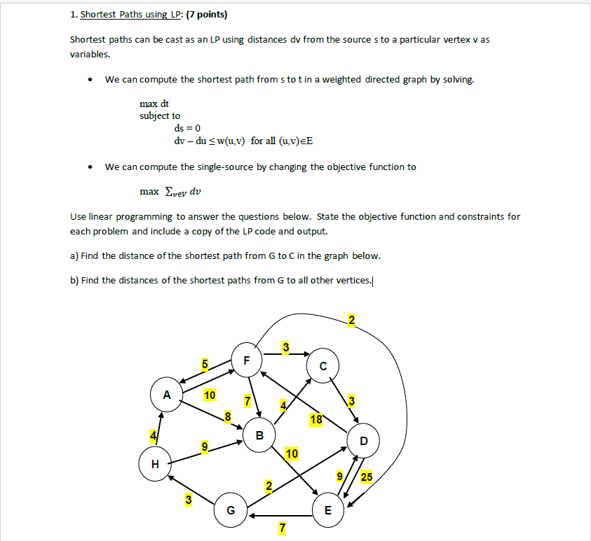 Please Help 1. Shortest Paths using LP: (7 points) Shortest paths can