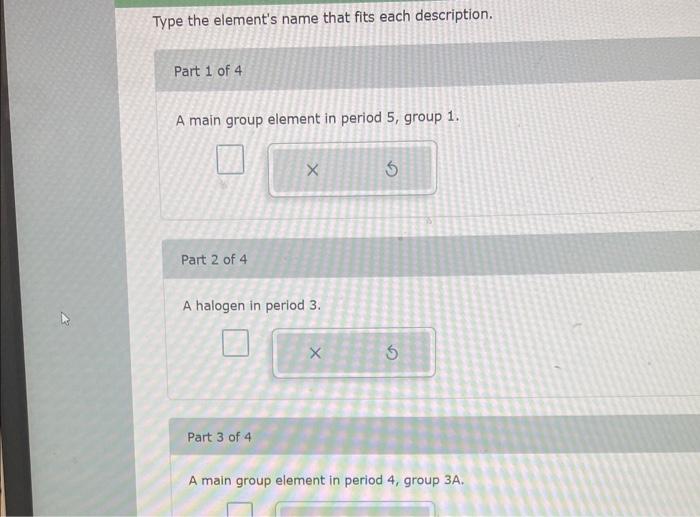 periodic table Type the element's name that fits each description. Part 1