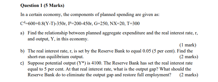 Question 1 (5 Marks) In a certain economy, the components of