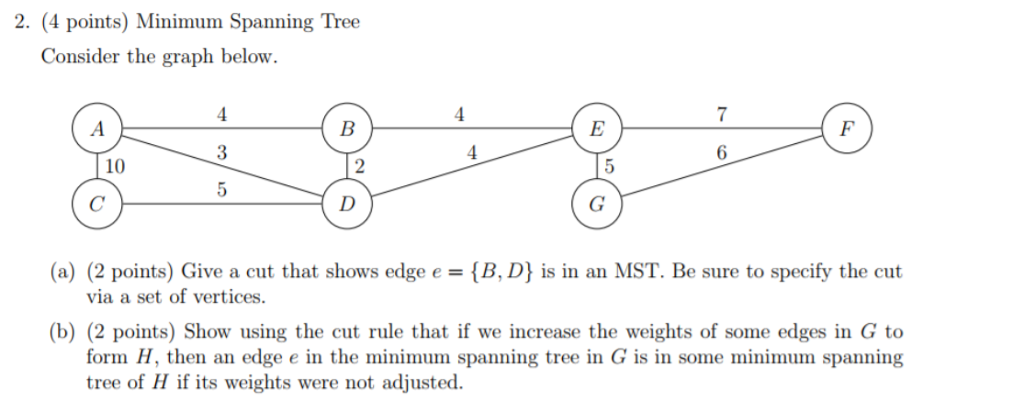  2. (4 points) Minimum Spanning Tree Consider the graph below. 3