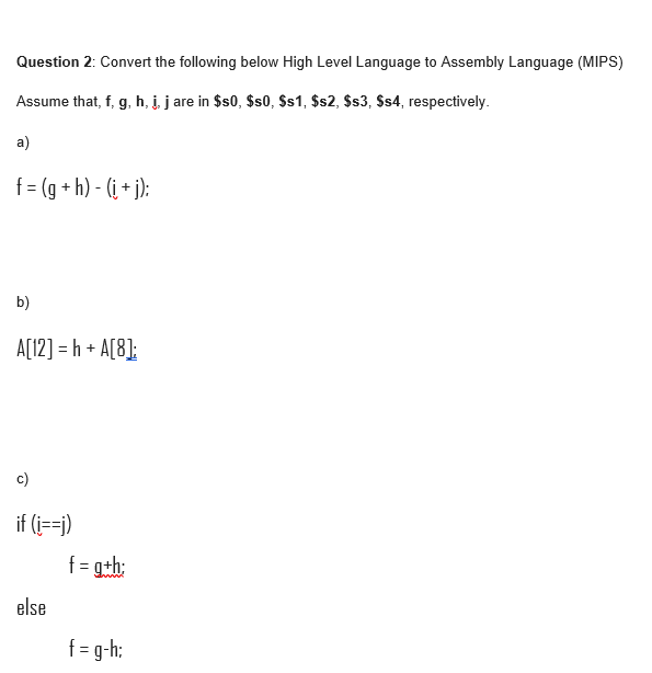  Question 2: Convert the following below High Level Language to Assembly
