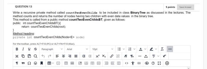 help QUESTION 13 5 points Save Answer Write a recursive private method