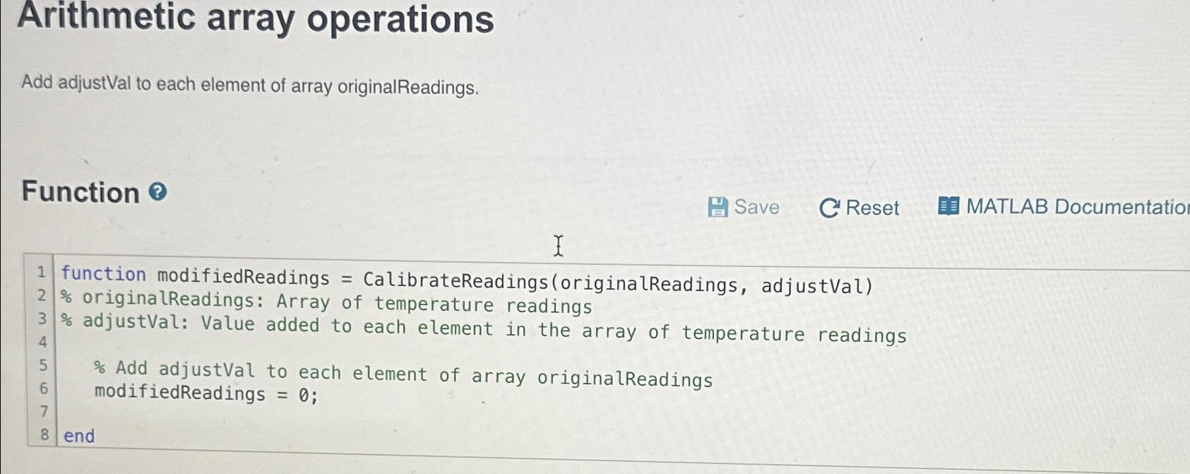  Arithmetic array operations Add adjustVal to each element of array originalReadings.