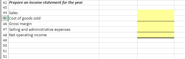 unit product cost, and prepare an income statement. Variable and Absorption Costing