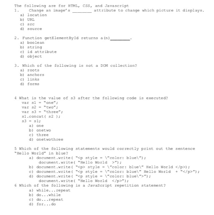  The following are for HTML, CsS, and Javascript change an image's