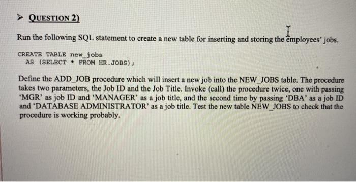 table for inserting and storing the employees' salaries. Run the following statement