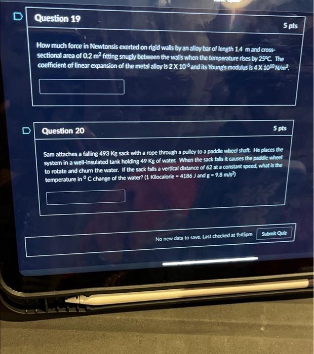  Question 19 How much force in Newtonsis exerted on rigid walls