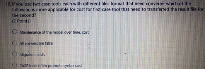  16. If you use two case tools each with different files