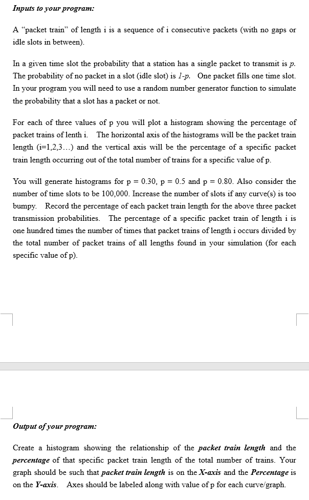  Use C++ please, Thank you Inputs to your program: A packet