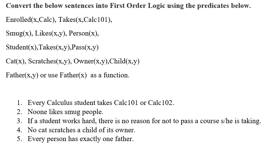  Convert the below sentences into First Order Logic using the predicates