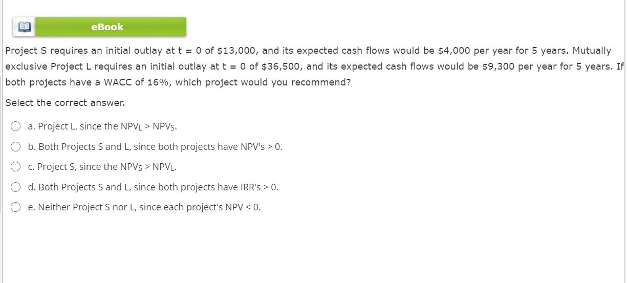  eBook Project S requires an initial outlay at t = 0