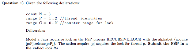 Question 1) Given the following declarations: const N = 3 range