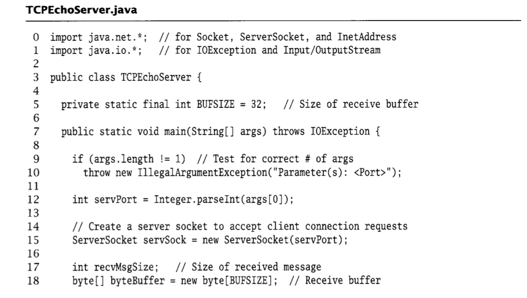 Examine the server example (TCPEchoServer.java in our case) and list anything