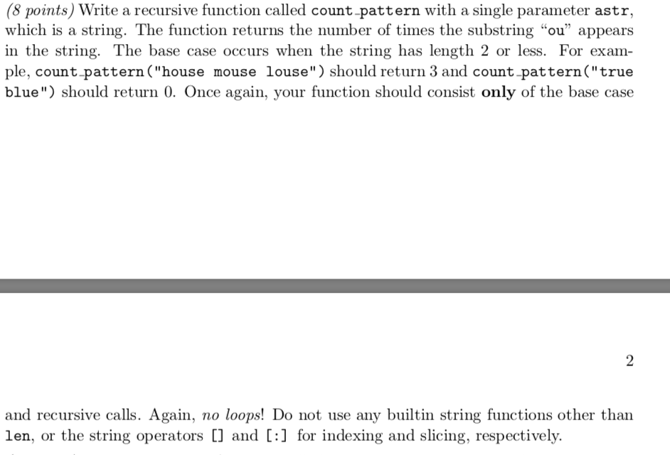  This is a python problem. (8 points) Write a recursive function