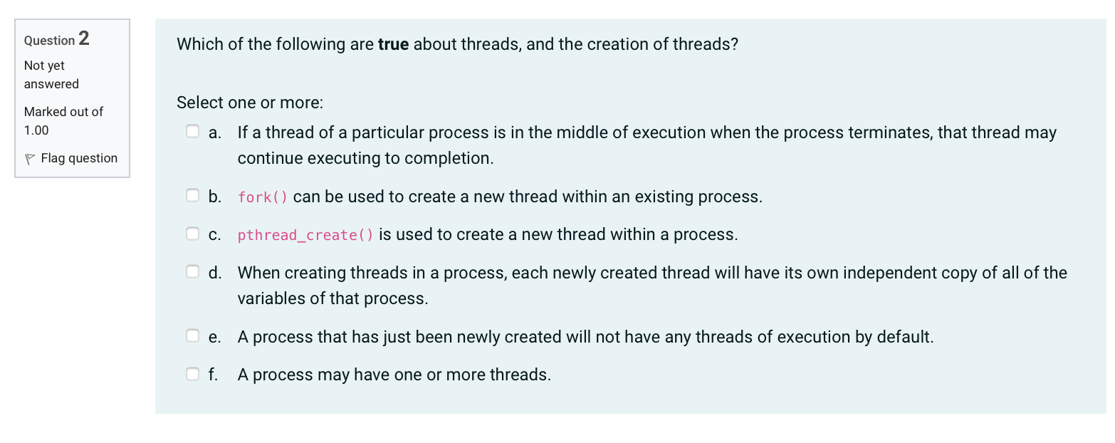 1 Which of the following are true about threads, and the synchronisation