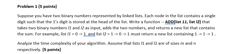  Problem 1 (5 points) Suppose you have two binary numbers represented