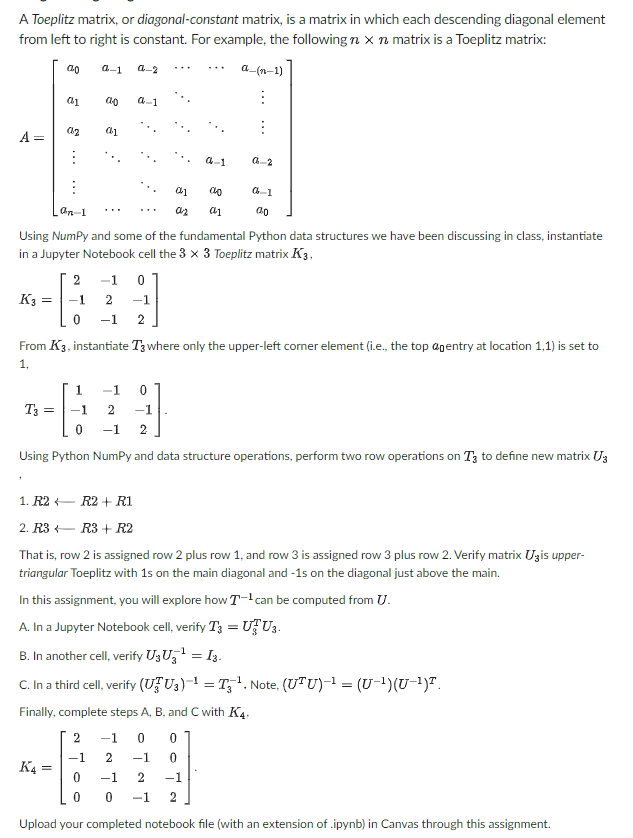  A Toeplitz matrix, or diagonal-constant matrix, is a matrix in which