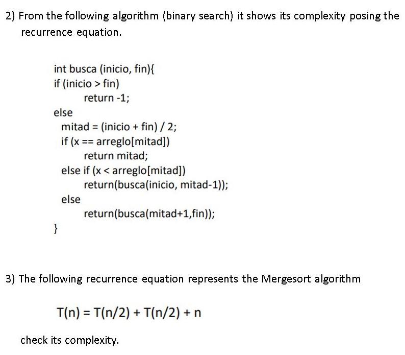  2) From the following algorithm (binary search) it shows its complexity