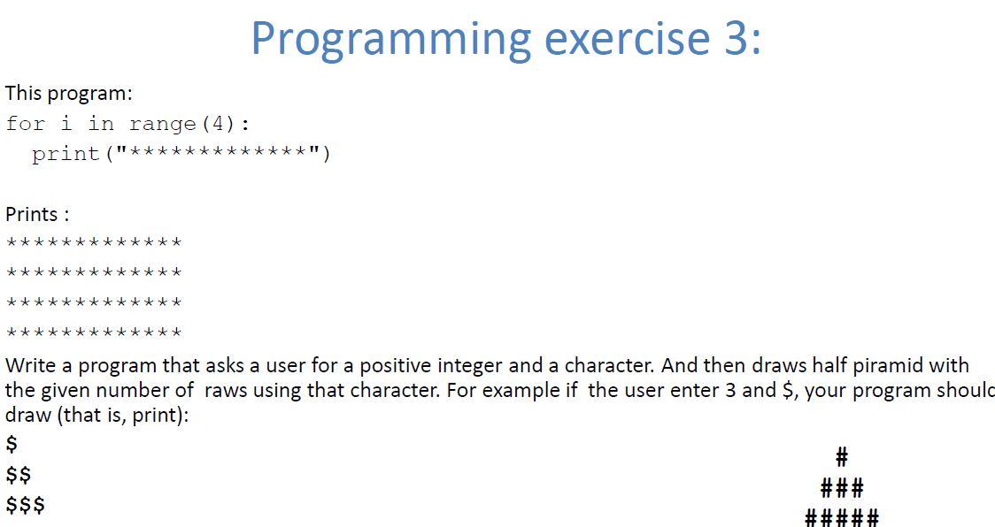 PLEASE WRITE CODE IN PYTHON Programming exercise 3: This program: for i