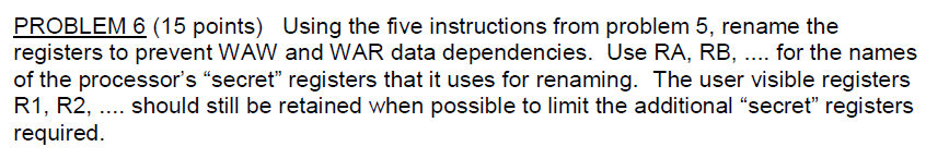 PROBLEM 6 (15 points) Using the five instructions from problem 5,