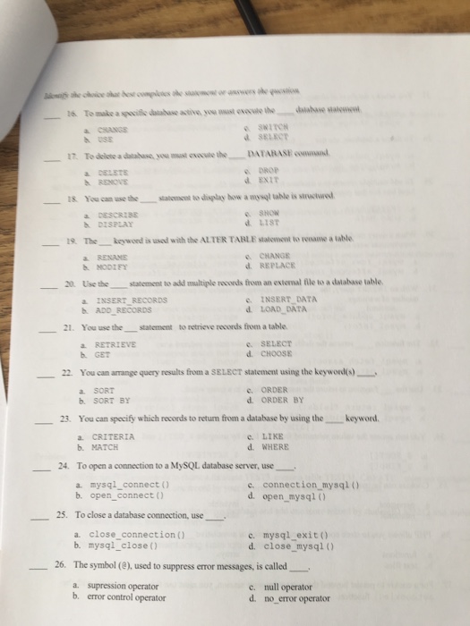  To delete database, you must execute the _____ DATABASE command. a.