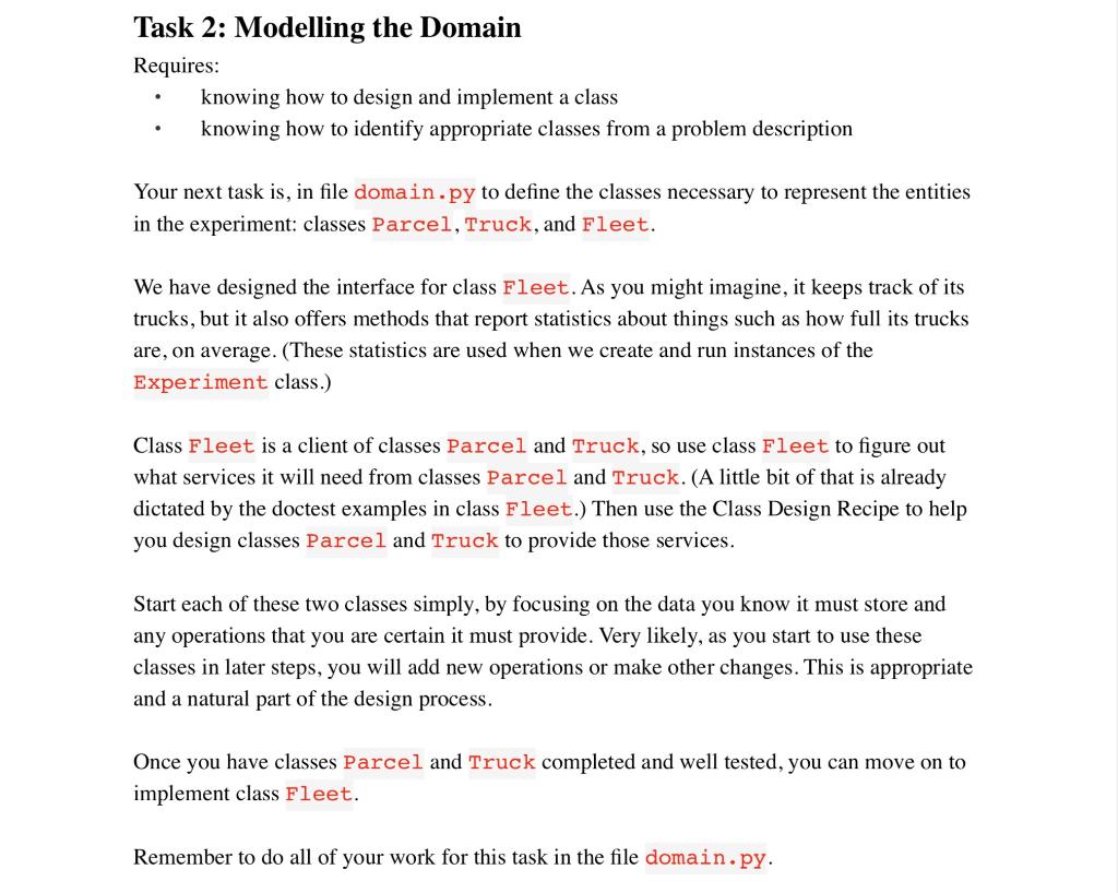 Task 2: Modelling the Domain Requires: knowing how to design and